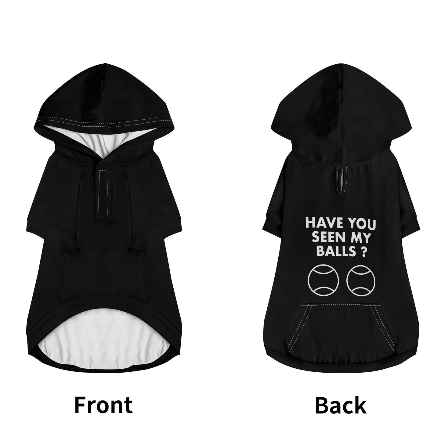 Have You Seen My Balls Pullover Dog Hoodie