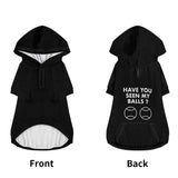 Have You Seen My Balls Pullover Dog Hoodie