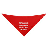 Stop Breaking Treats In Half And Calling It Two Treats Dog Bandanas