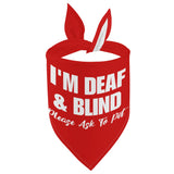 Im deaf And Blind Please Ask To Pet Dog Bandanas