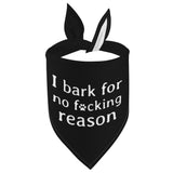 I Bark For No Reason Dog Bandanas