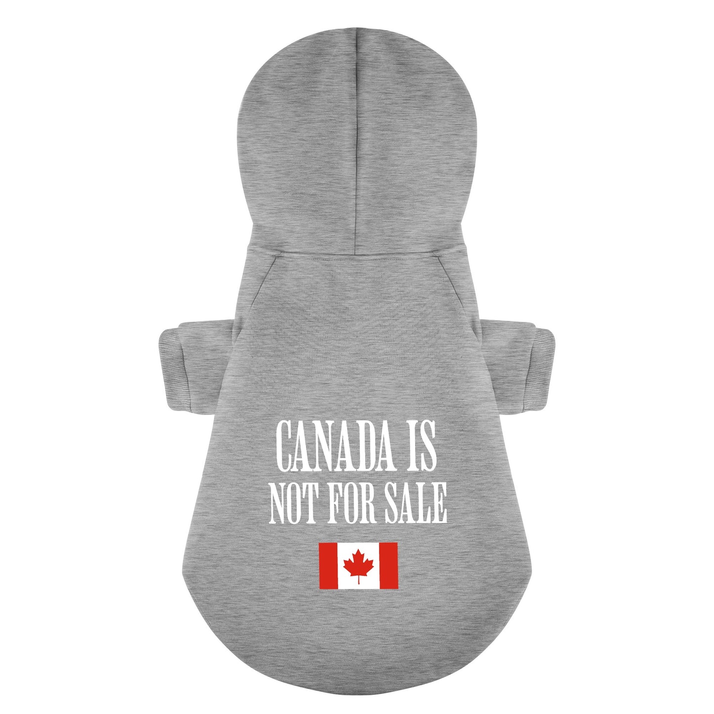 Canada Is Not For Sale 100% Cotton Dog Fleece Hoodie