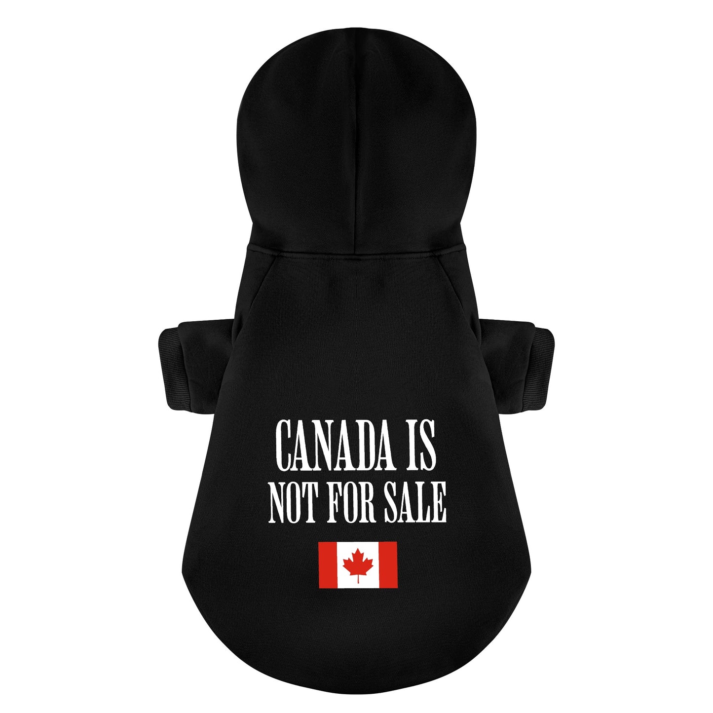 Canada Is Not For Sale 100% Cotton Dog Fleece Hoodie