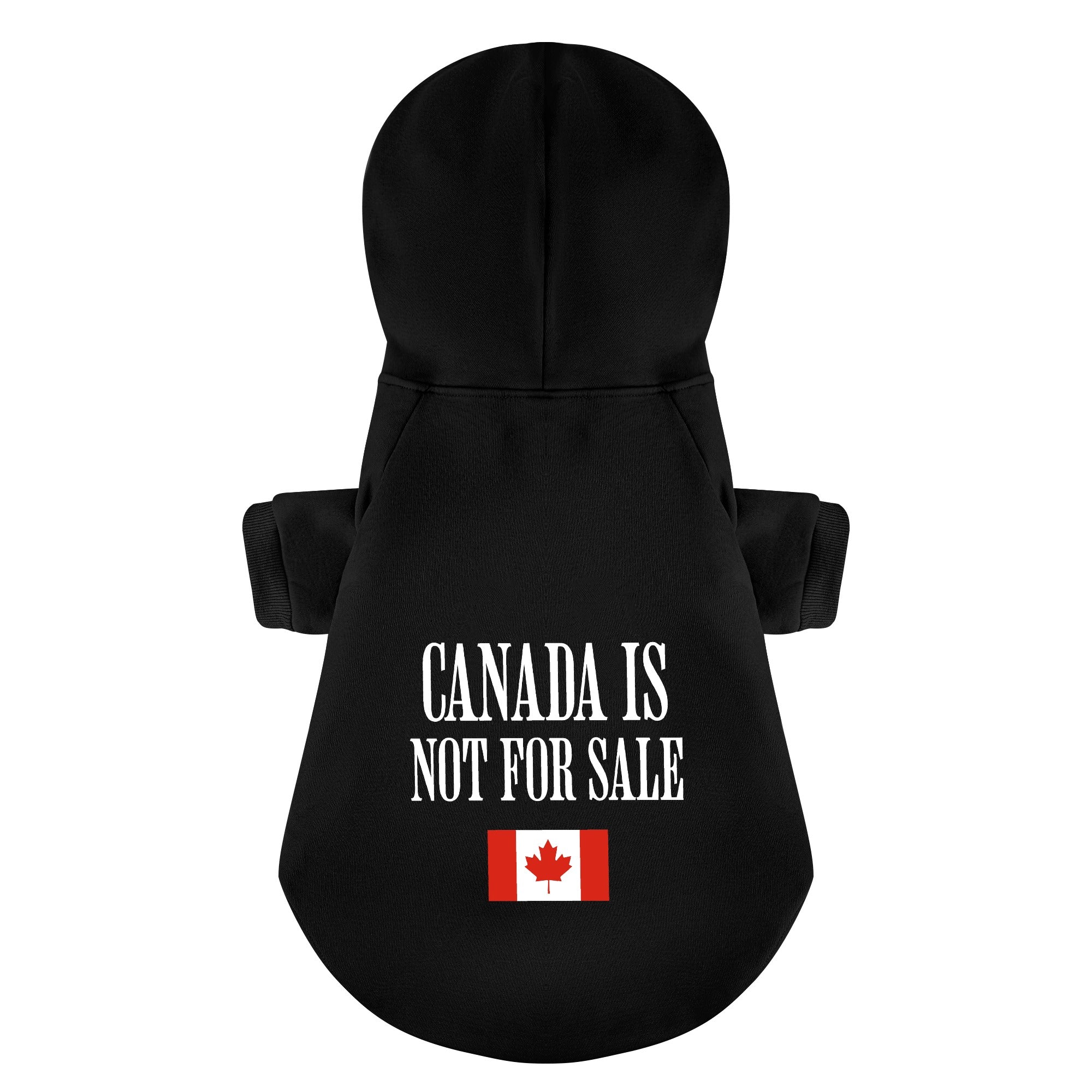 Canada Is Not For Sale 100% Cotton Dog Fleece Hoodie