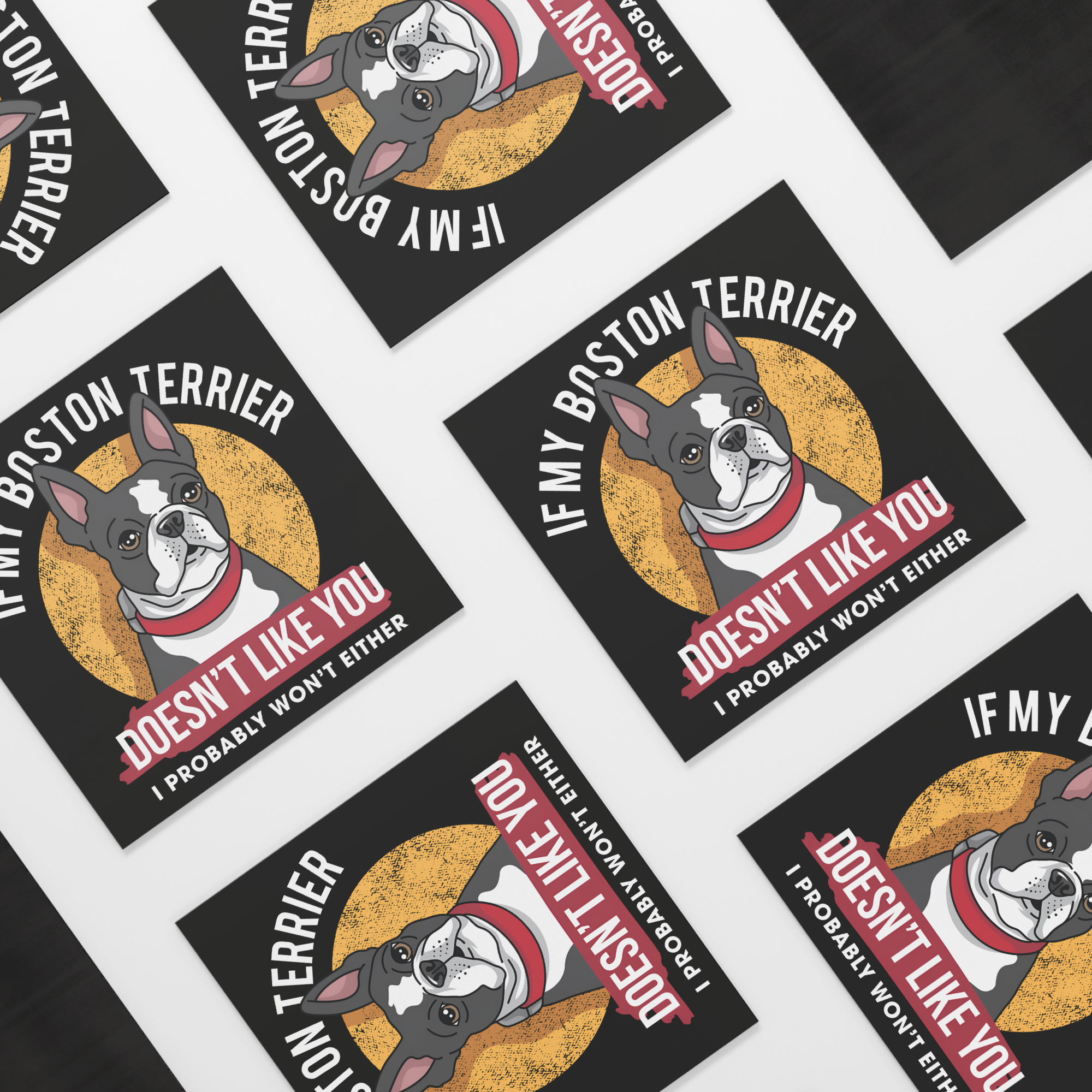 If My Boston Terrier Doesn't Like You I Probably Won't Either Magnet