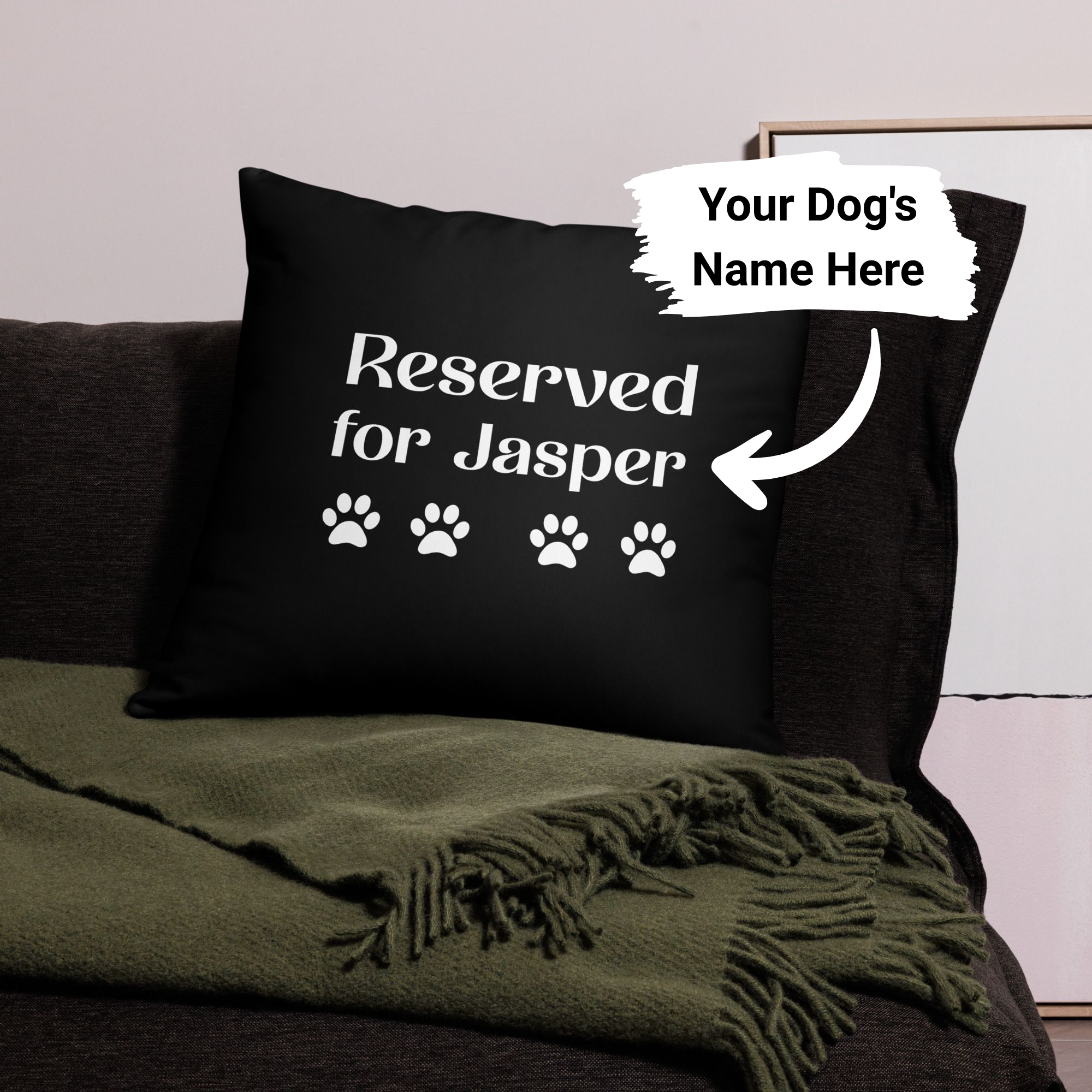 Reserved For My Dog Custom Pillow