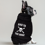 Bad To The Bone 100% Cotton Dog Fleece Hoodie