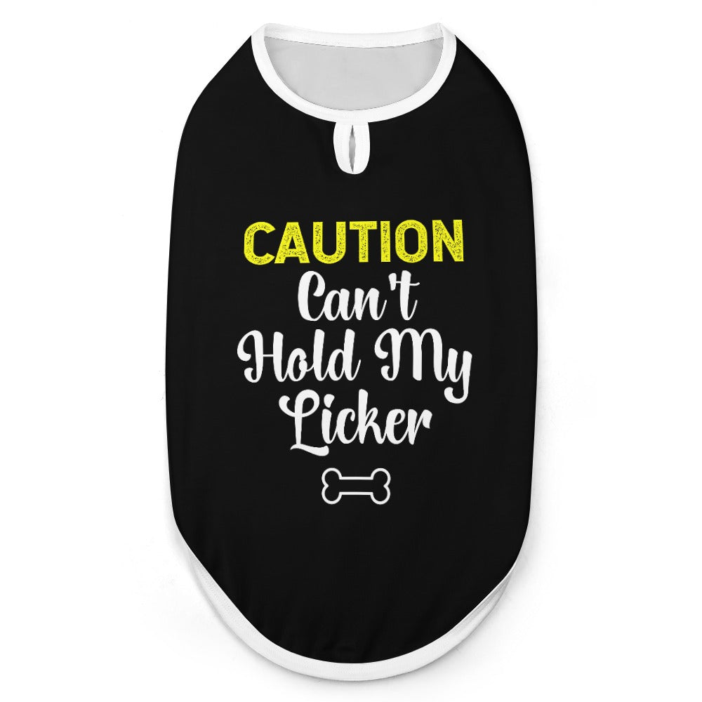 Caution Can't Hold My Licker Dog Shirt Tank Top