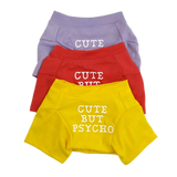 Cute But Psycho Dog T-Shirt