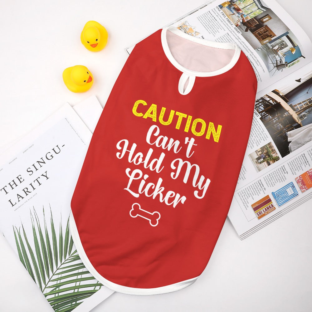 Caution Can't Hold My Licker Dog Shirt Tank Top