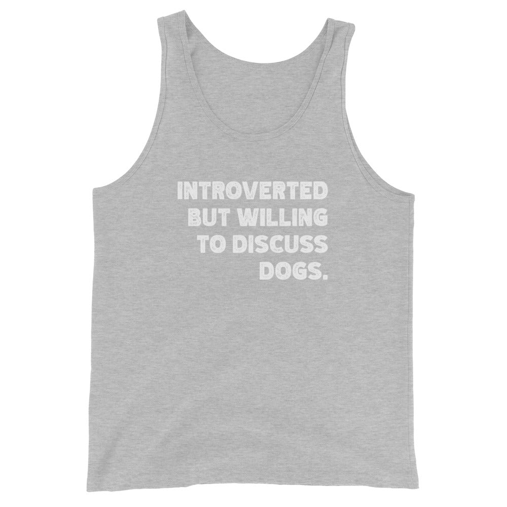 Introverted But Willing To Discuss Dogs Unisex Tank Top