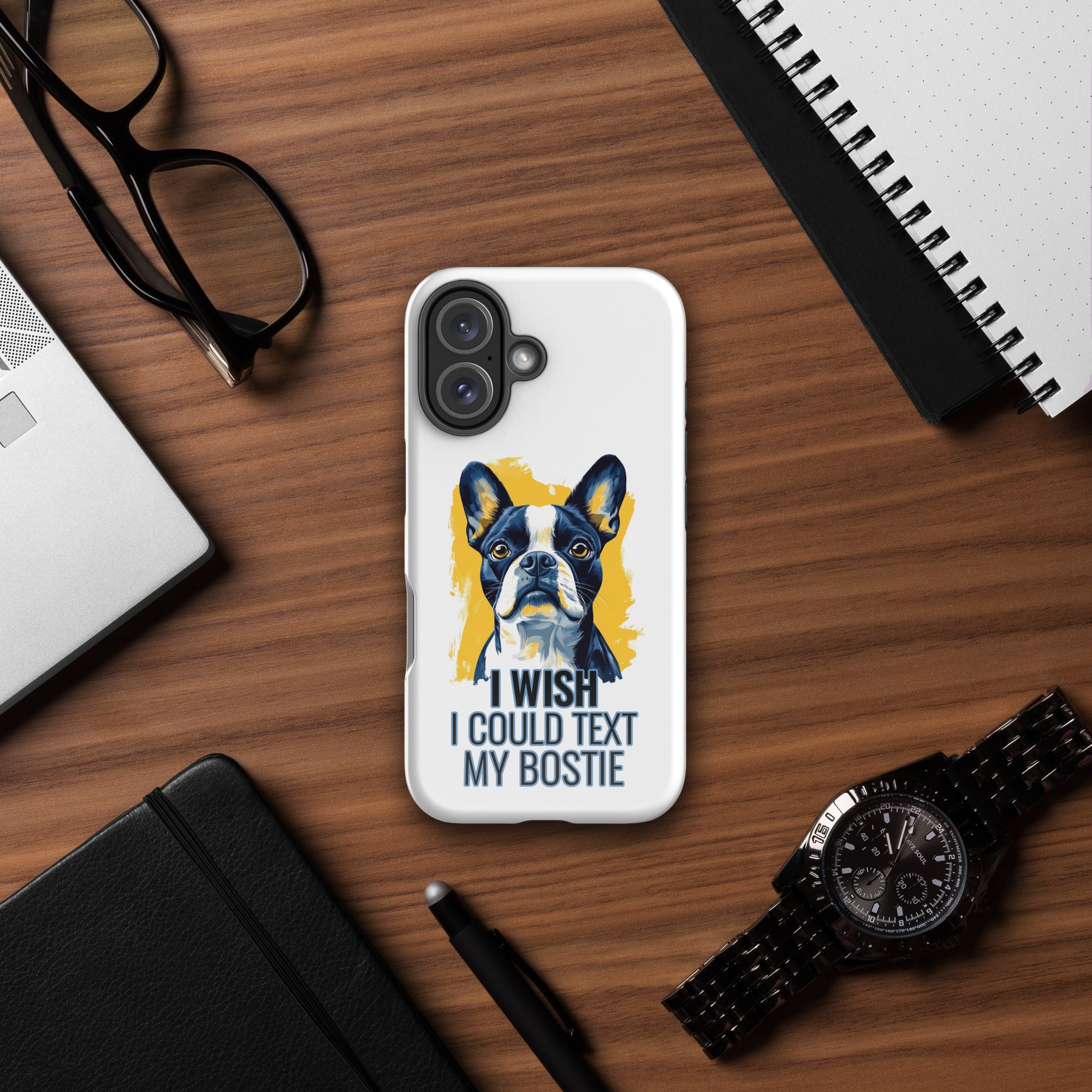 I Wish I Could Text My Bostie Tough Case for iPhone