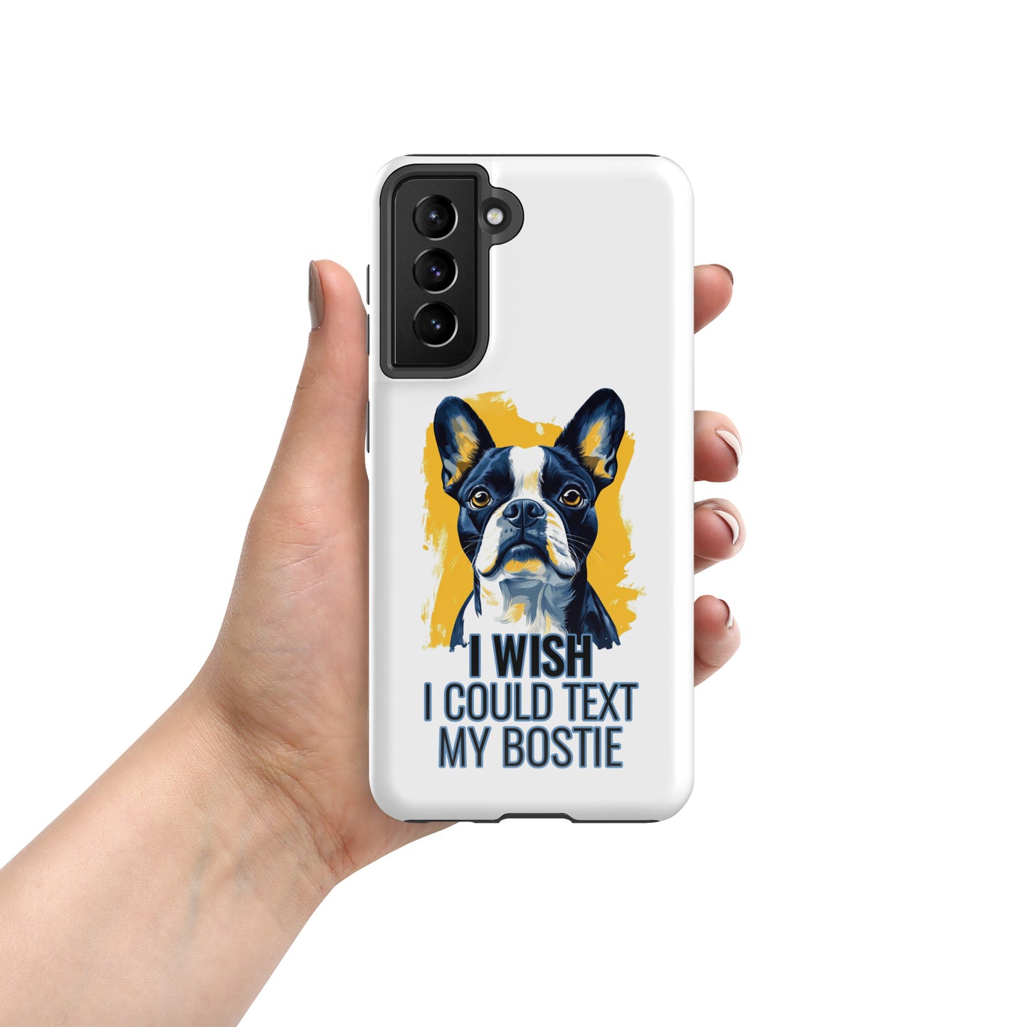 I Wish I Could Text My Bostie Tough Case for Samsung
