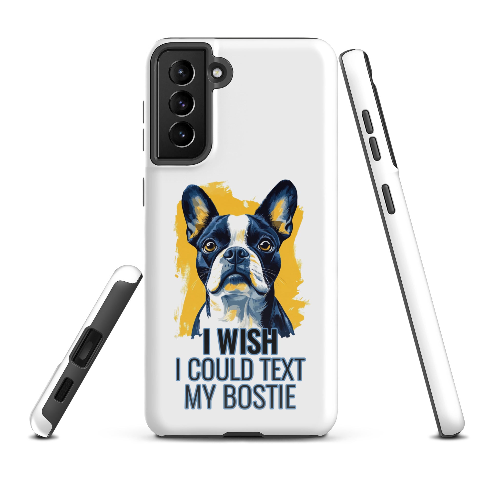 I Wish I Could Text My Bostie Tough Case for Samsung