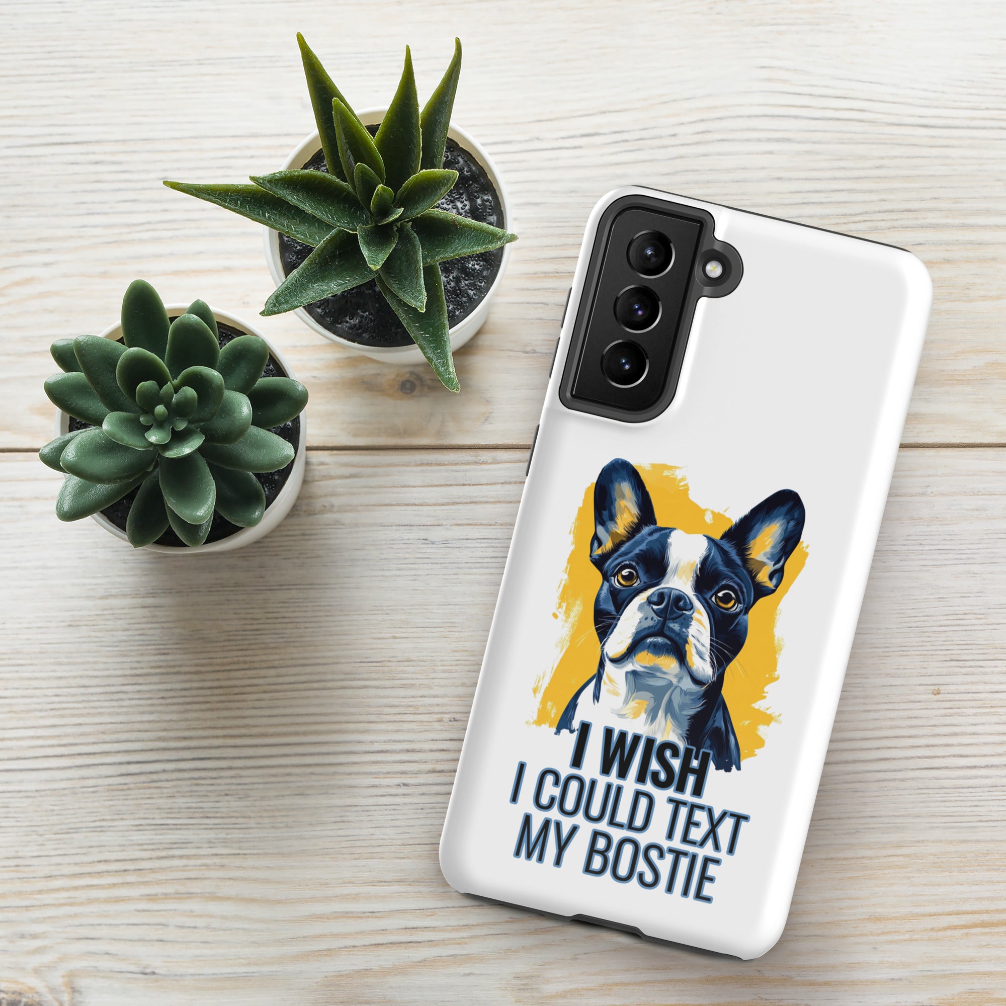 I Wish I Could Text My Bostie Tough Case for Samsung