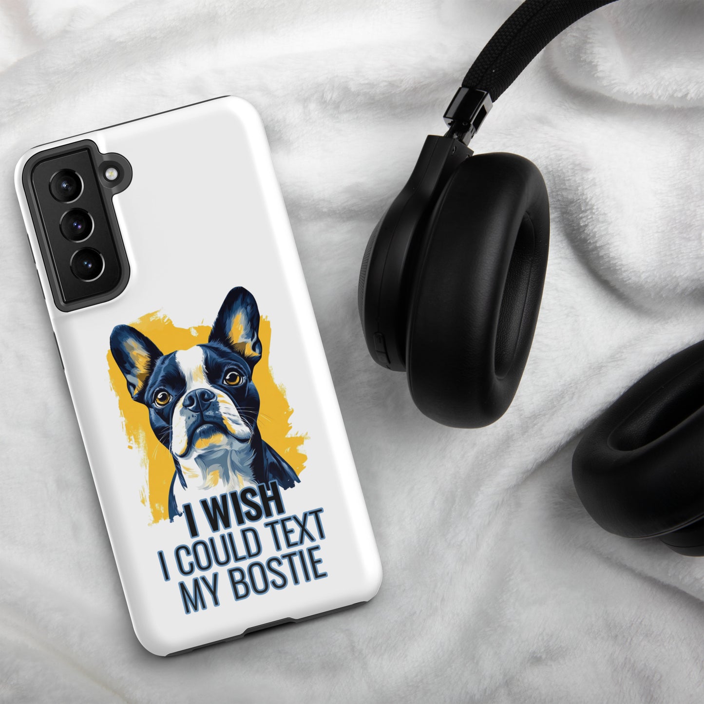 I Wish I Could Text My Bostie Tough Case for Samsung