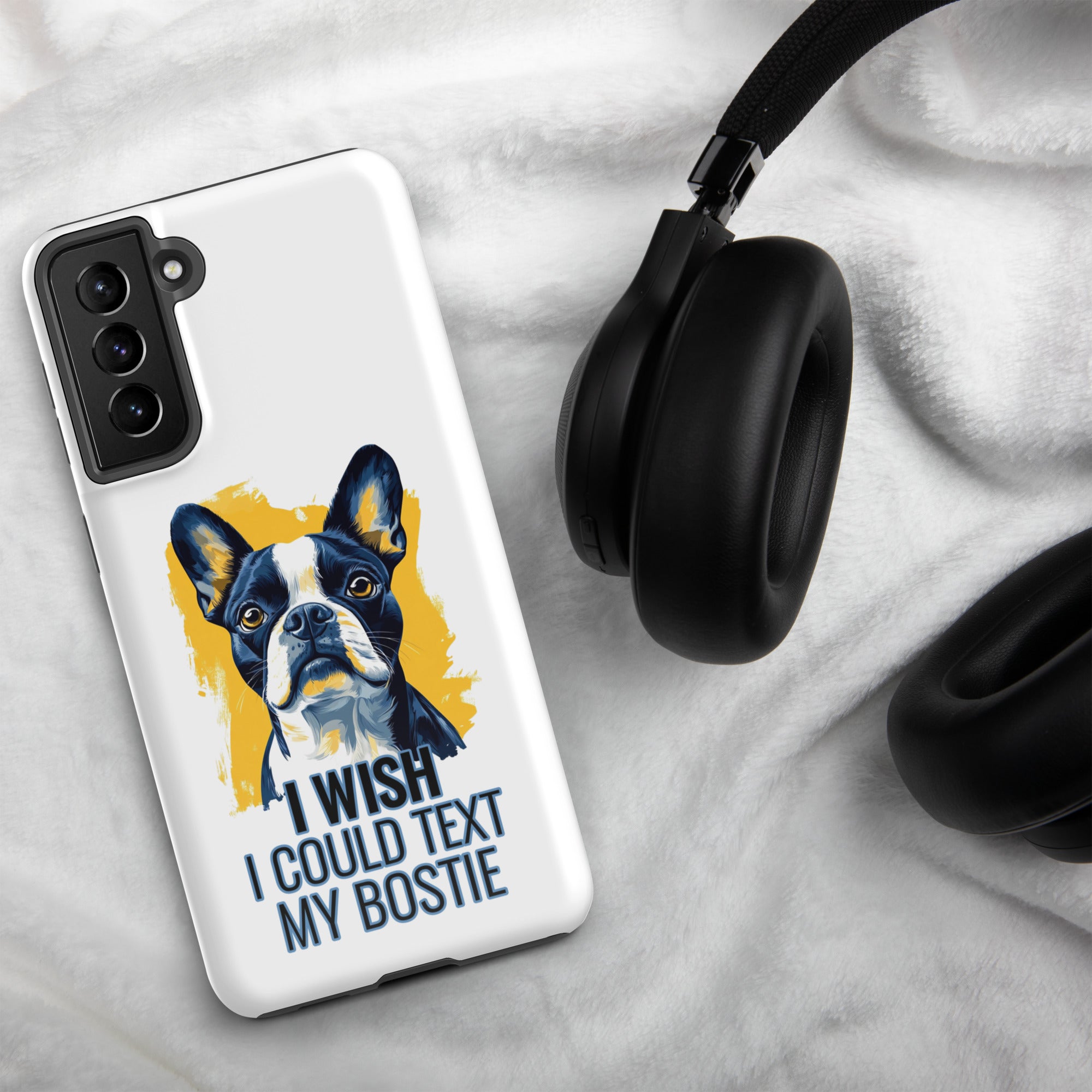 I Wish I Could Text My Bostie Tough Case for Samsung