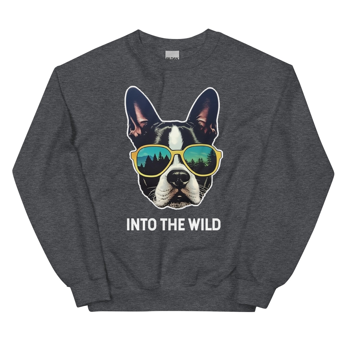 Into The Wild Boston Terrier Unisex Sweatshirt