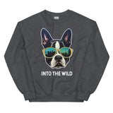 Into The Wild Boston Terrier Unisex Sweatshirt