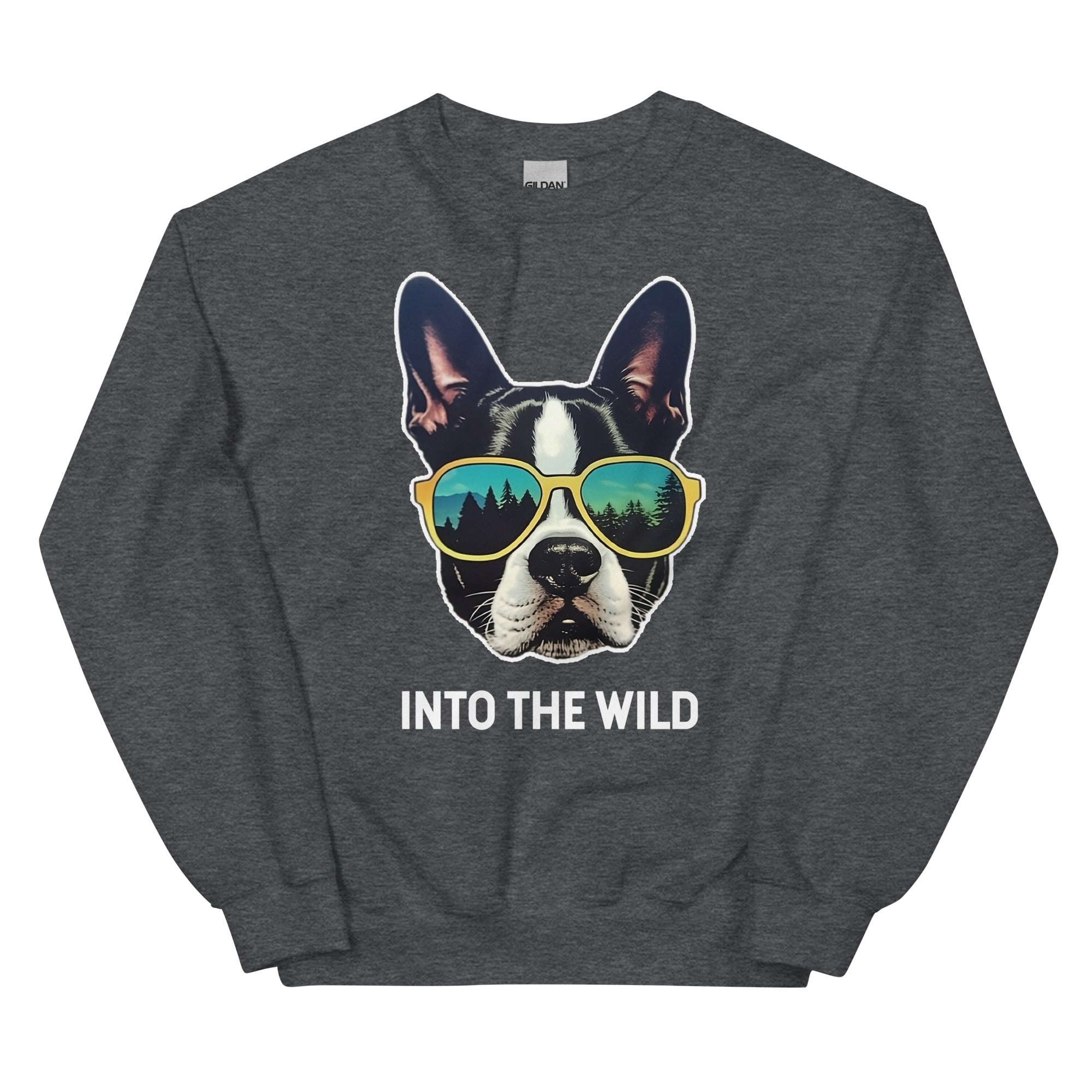 Into The Wild Boston Terrier Unisex Sweatshirt
