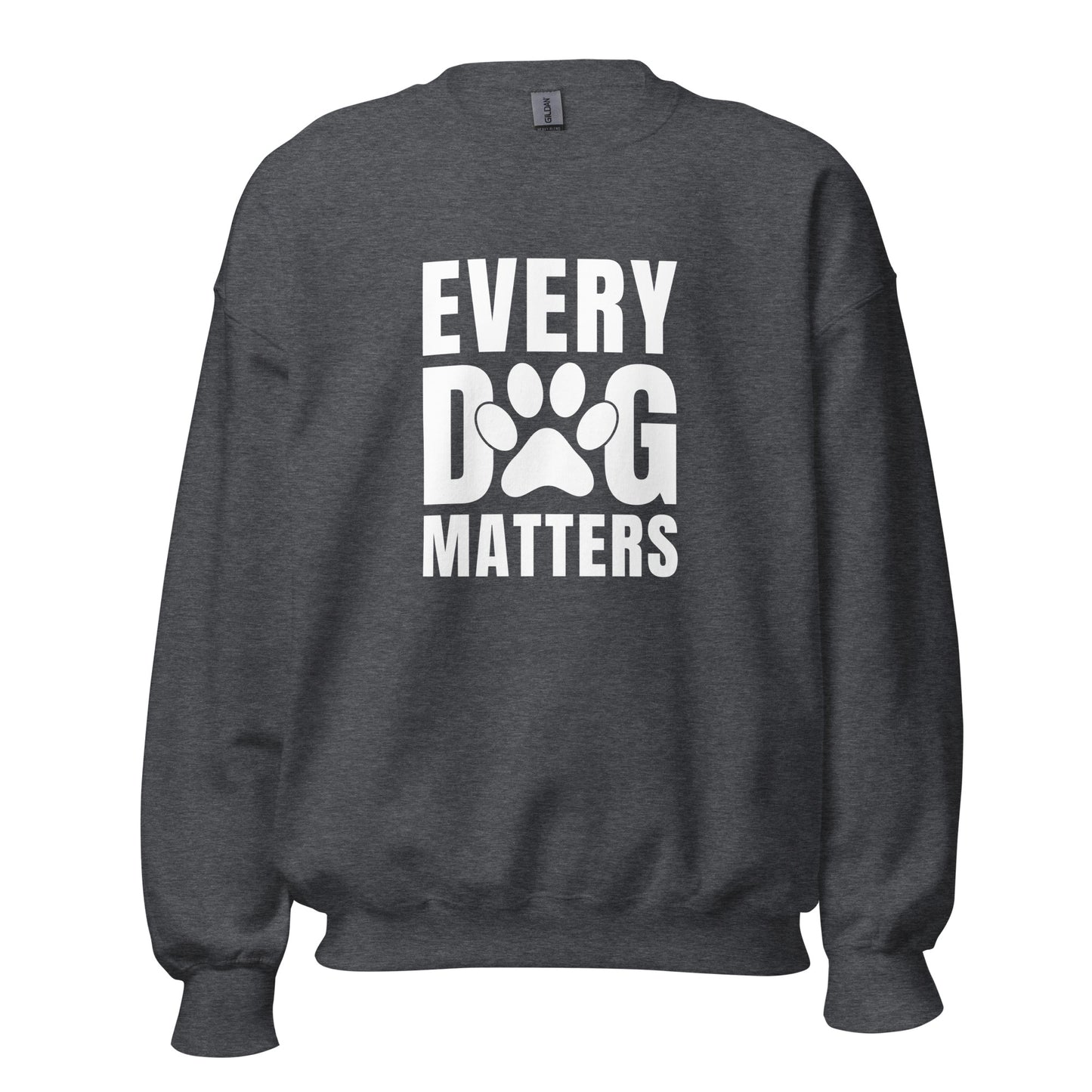 Every Dog Matters Unisex Sweatshirt