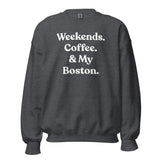 Weekends Coffee And Boston Terrier Unisex Sweatshirt