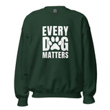 Every Dog Matters Unisex Sweatshirt