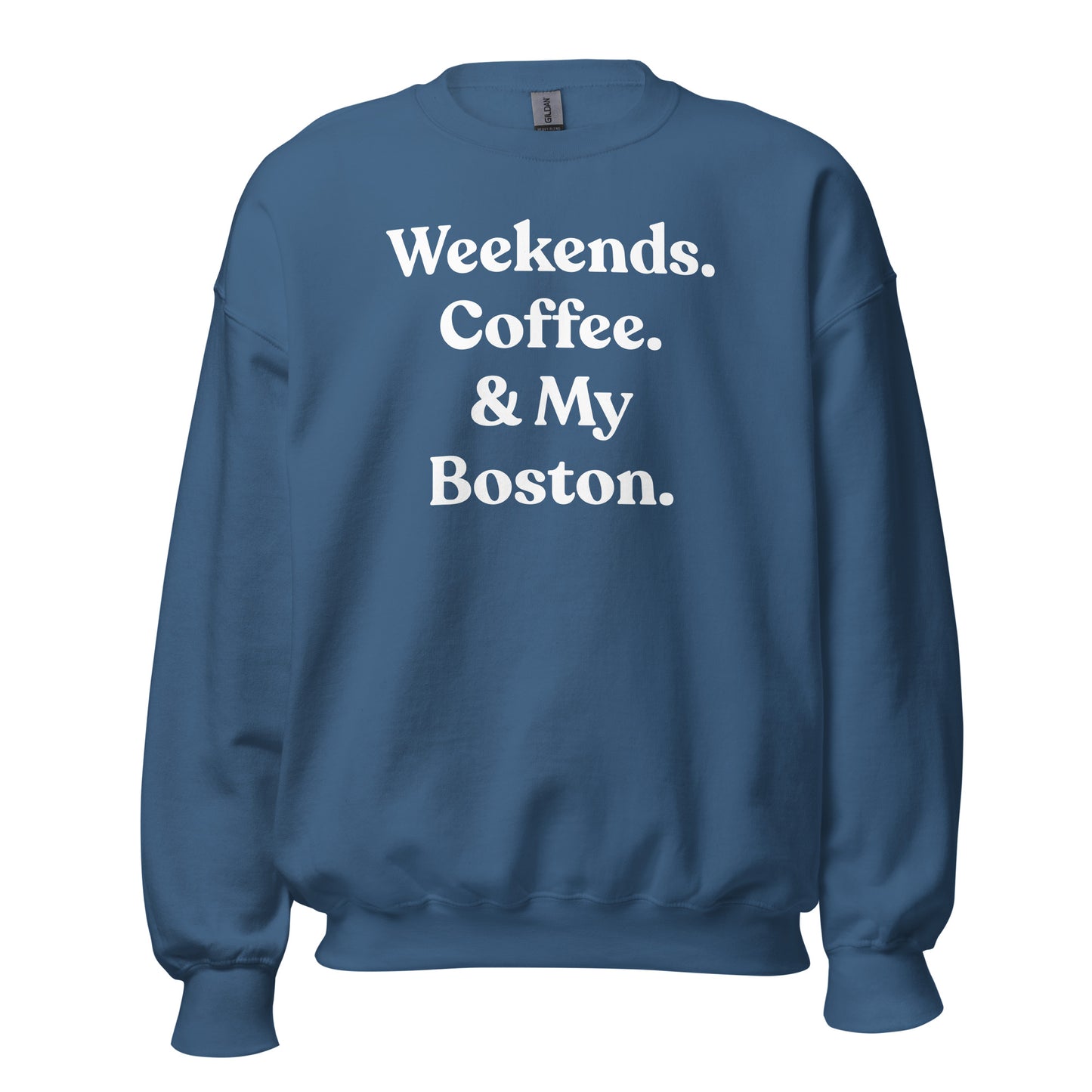 Weekends Coffee And Boston Terrier Unisex Sweatshirt