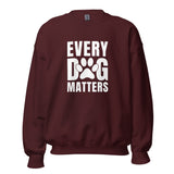 Every Dog Matters Unisex Sweatshirt