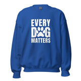 Every Dog Matters Unisex Sweatshirt