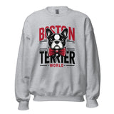 Boston Terrier World Unisex Sweatshirt