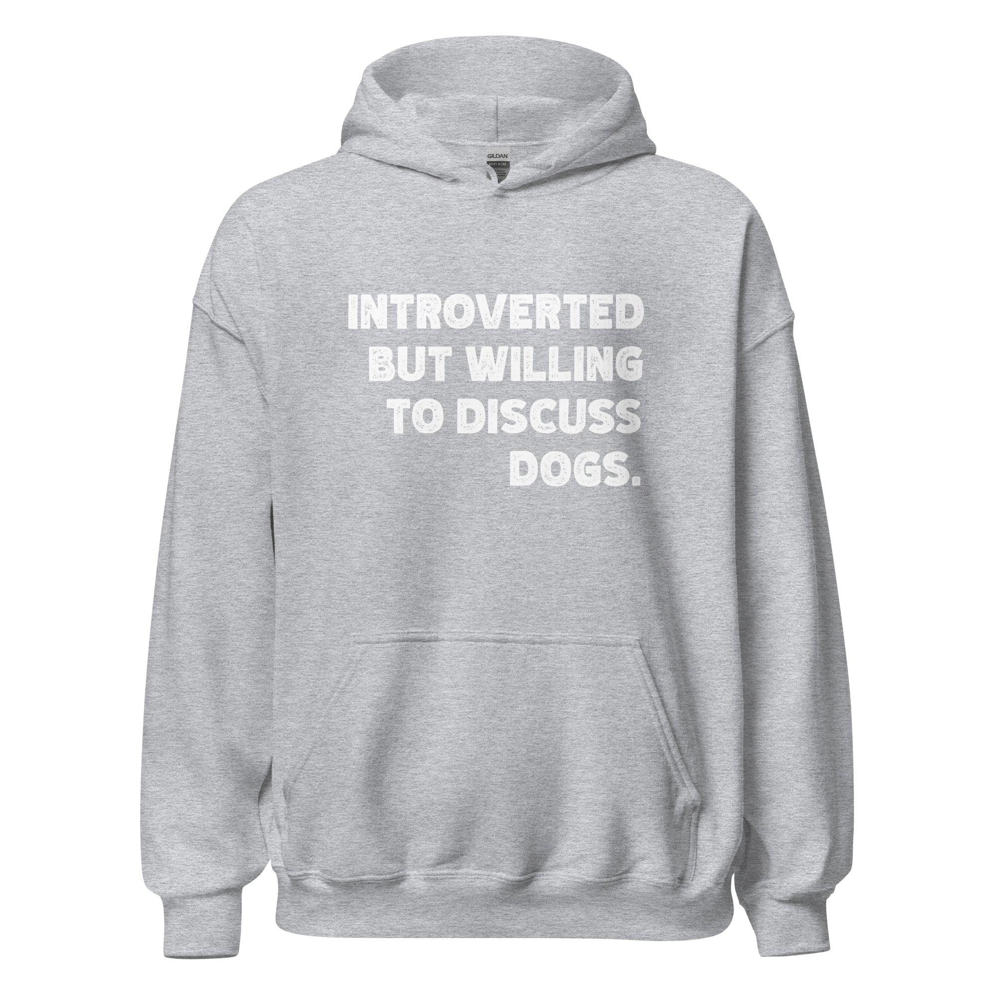 Introverted But Willing To Discuss Dogs Unisex Hoodie