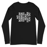 My Boston Terrier Tilts It's Head Just Like You Do Unisex Long Sleeve Tee
