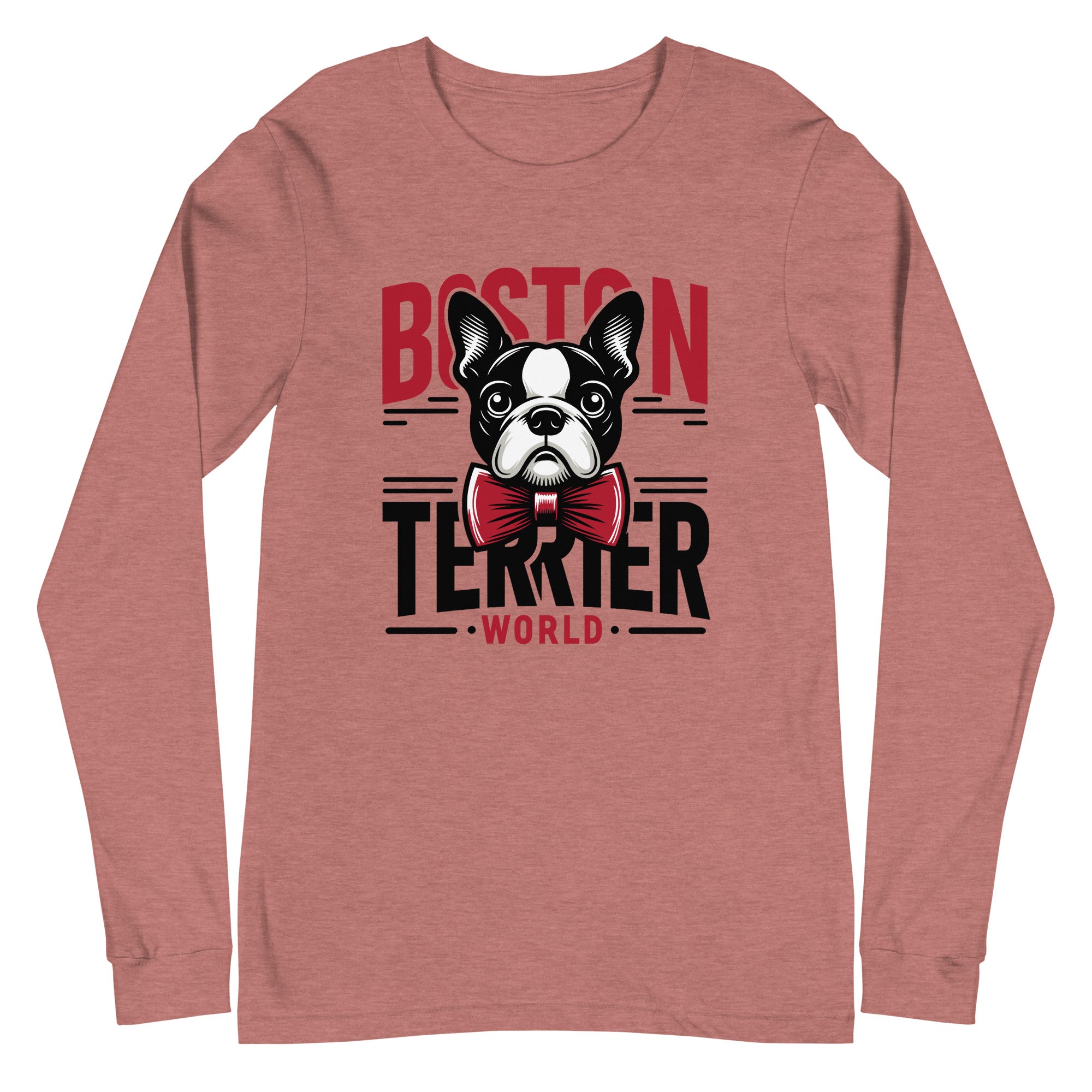 Boston Terrier World Unisex Long Sleeve Tee