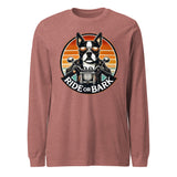 Ride or Bark - Boston Terrier Unisex Long Sleeve Tee
