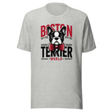 Boston Terrier World Unisex T-Shirt