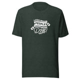 Less People More Dogs Unisex T-Shirt