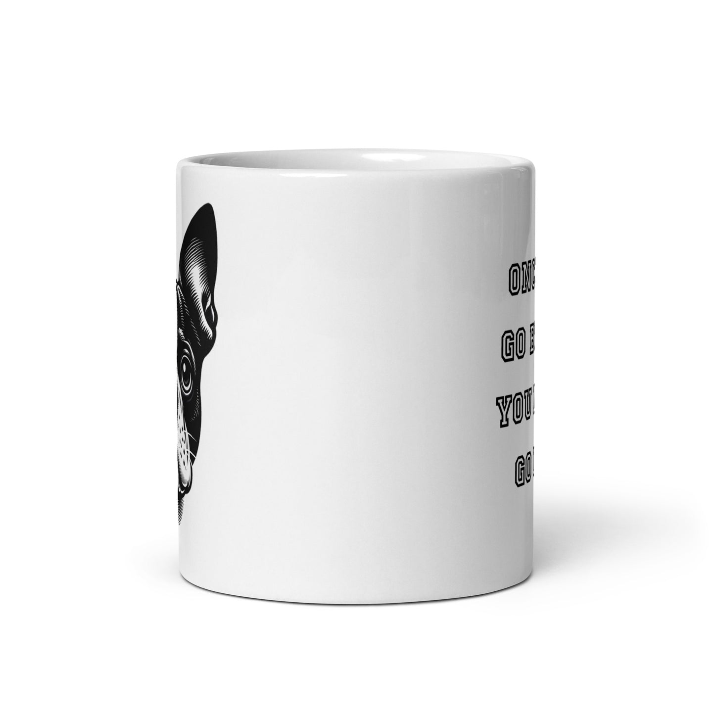 Once You Go Boston You Never Go Back White Glossy Mug