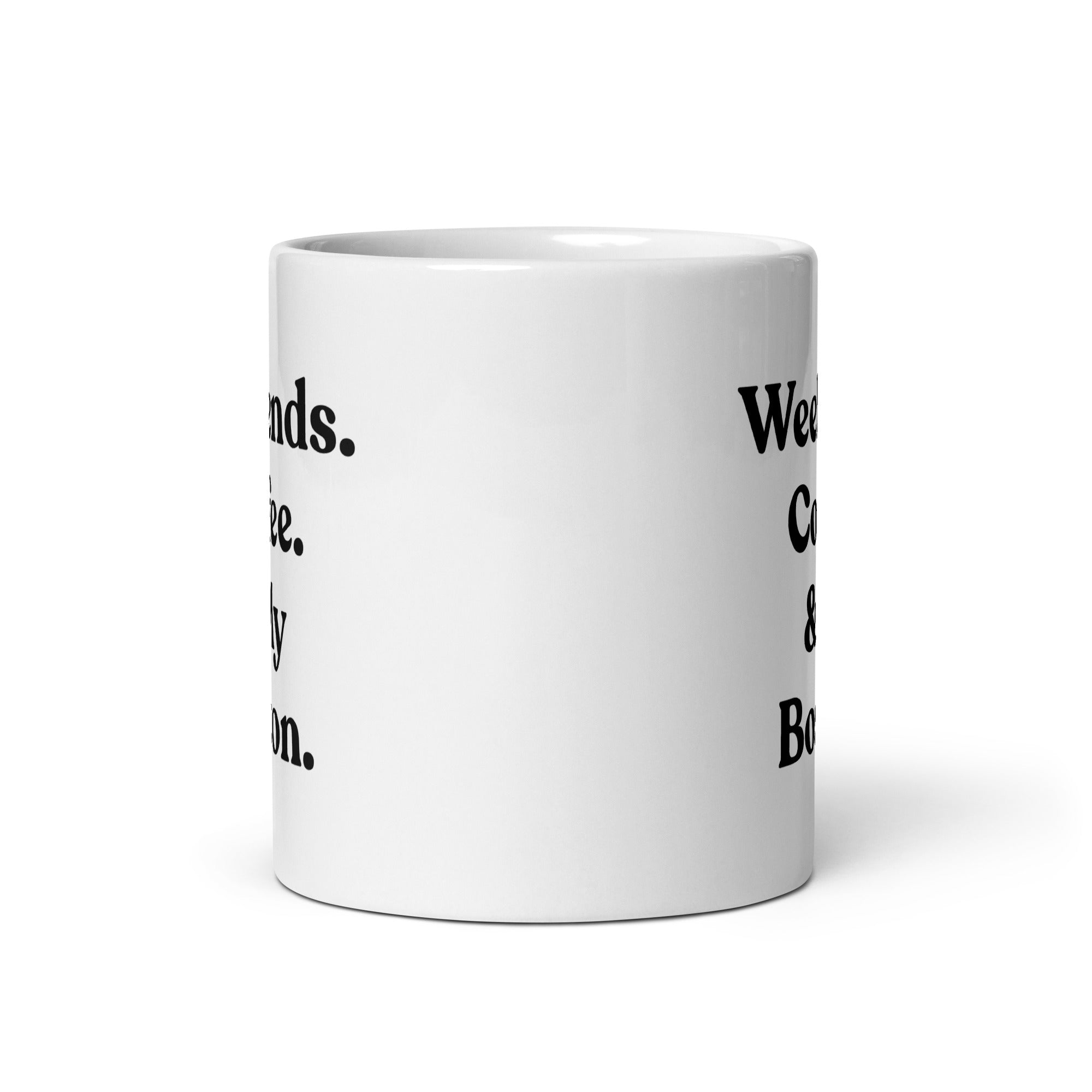 Weekends Coffee And My Boston Terrier White Glossy Mug