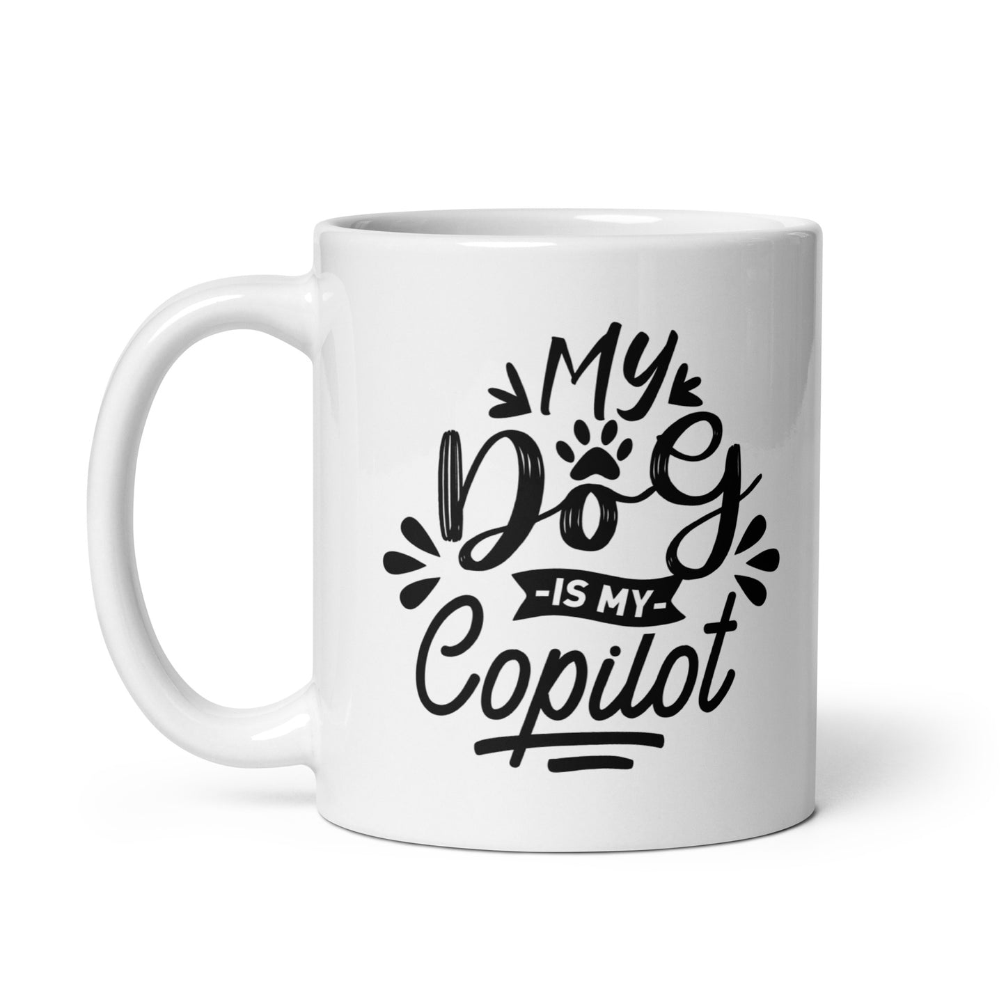 My Dog Is My Copilot White Glossy Mug