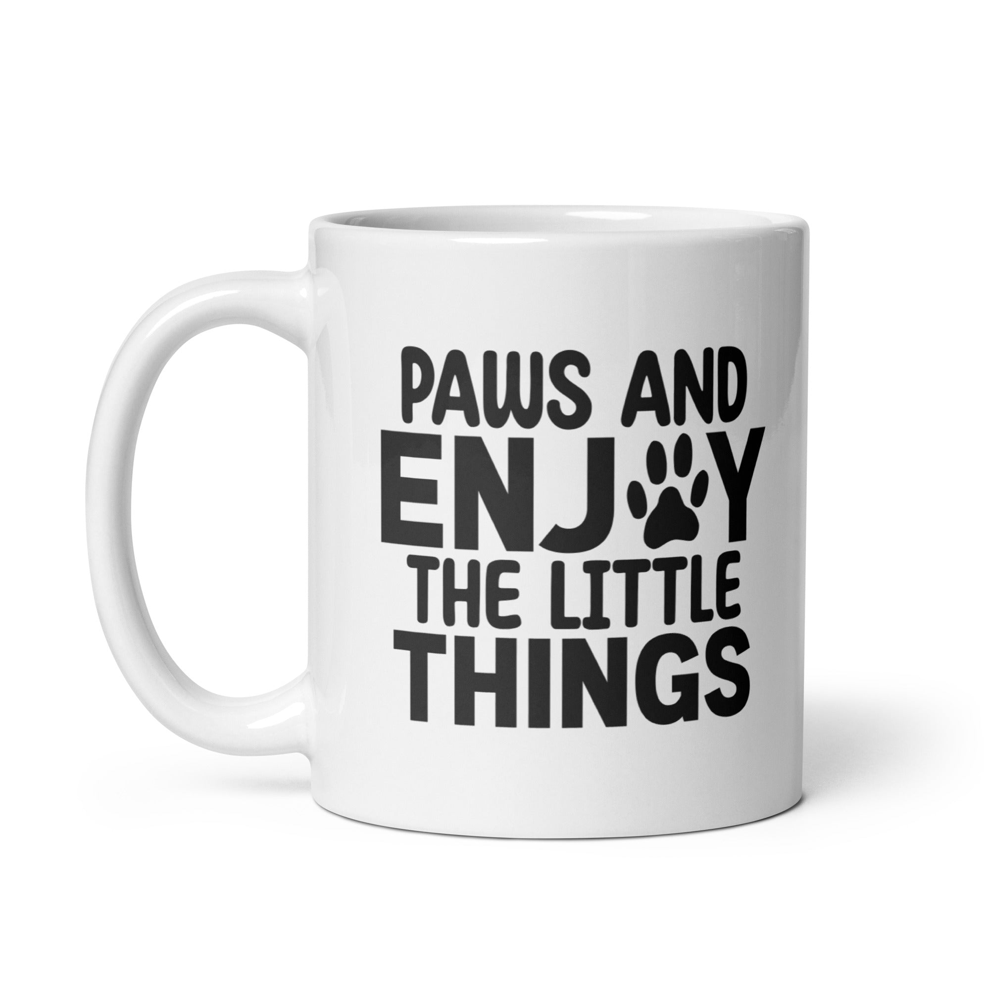Paws And Enjoy The Little Things Mug