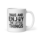 Paws And Enjoy The Little Things Mug
