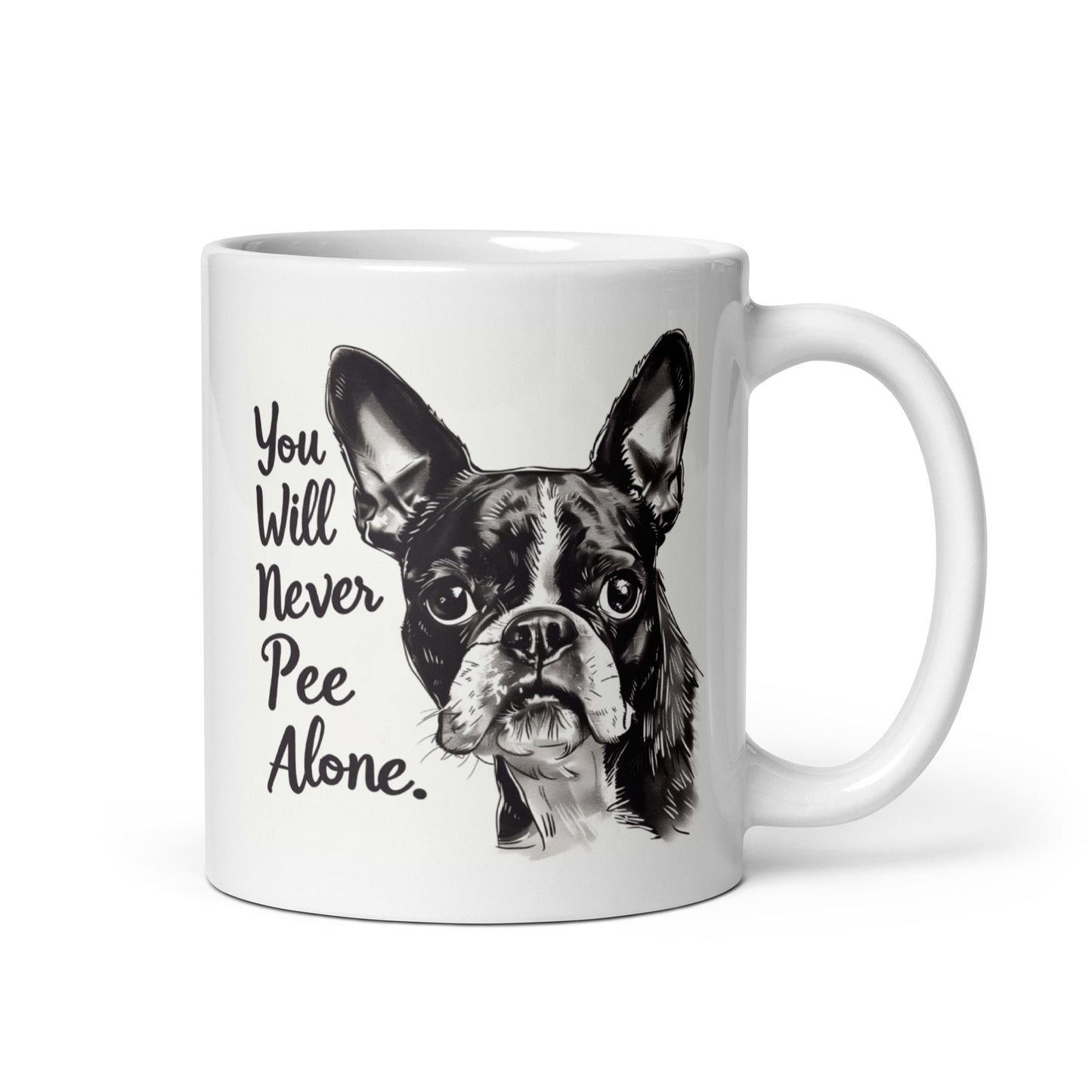 You Will Never Pee Alone White Glossy Mug