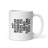 My Boston Terrier Tilt Its Head Just Like You Do Mug