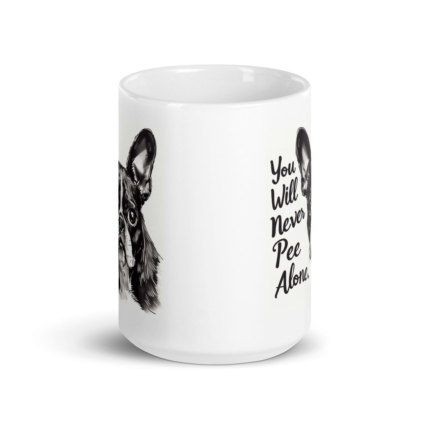 You Will Never Pee Alone White Glossy Mug