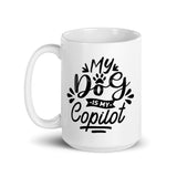 My Dog Is My Copilot White Glossy Mug