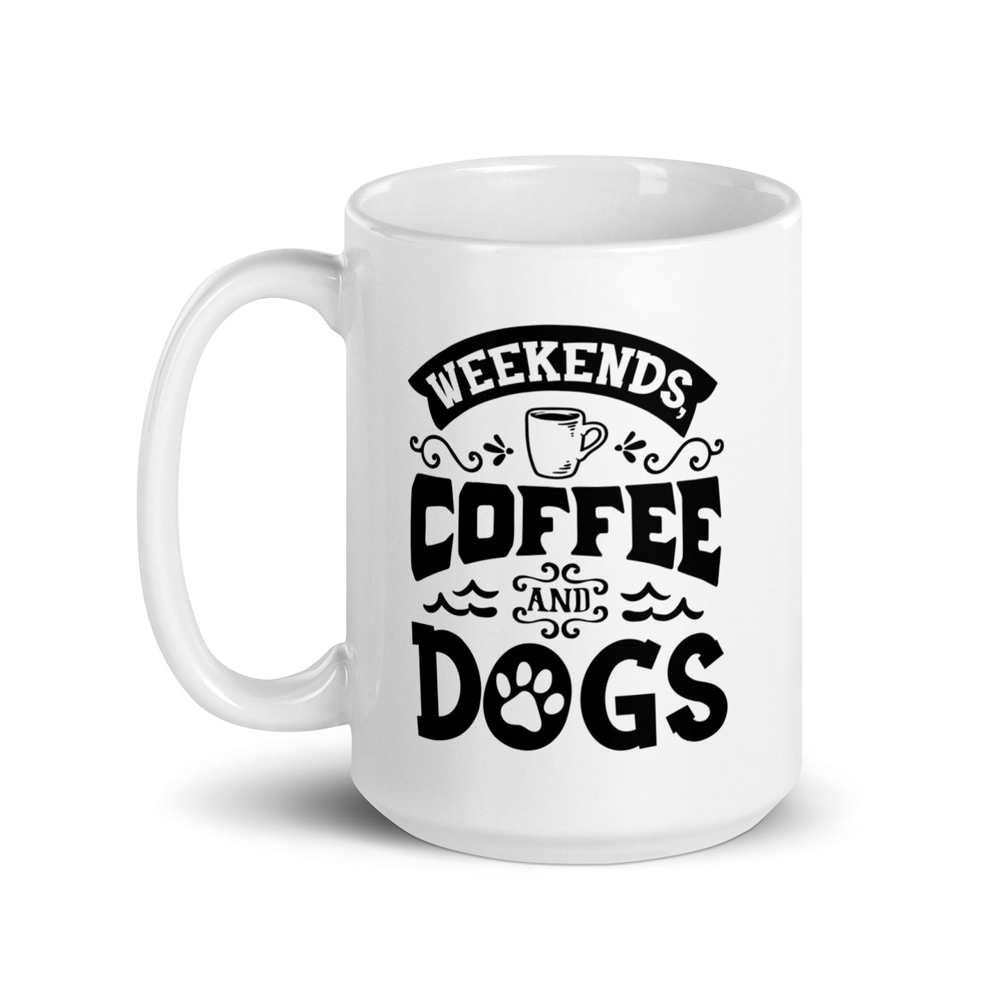 Weekends Coffee and Dogs Mug