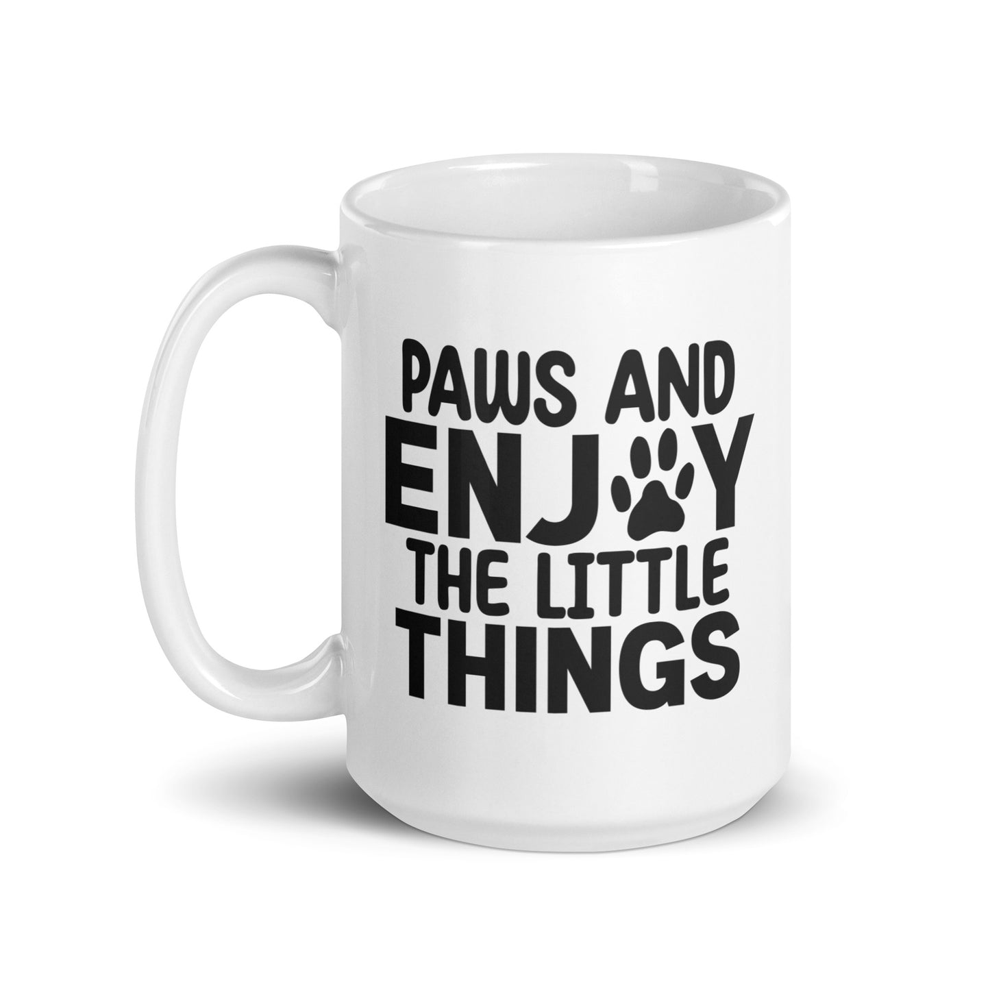 Paws And Enjoy The Little Things Mug