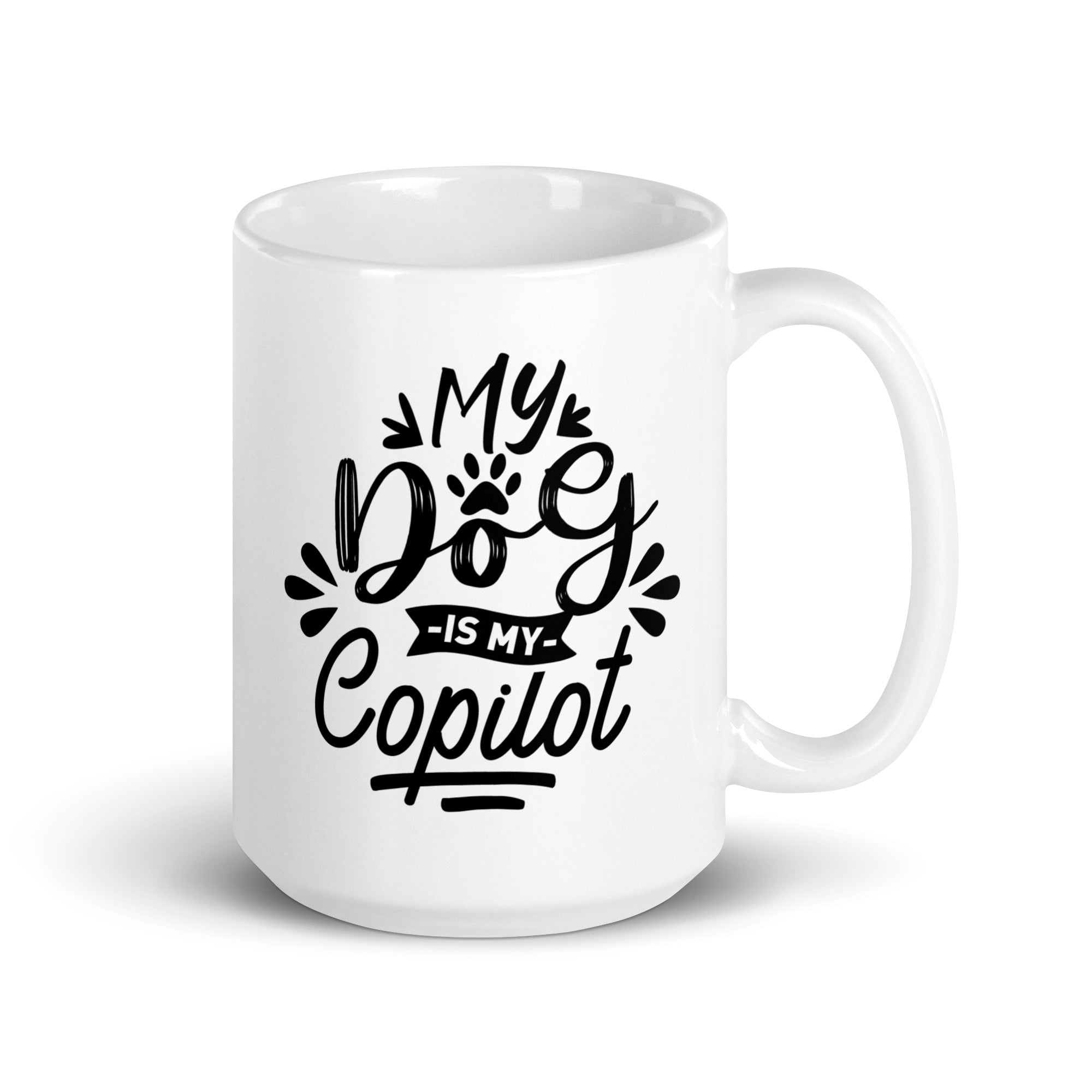 My Dog Is My Copilot White Glossy Mug