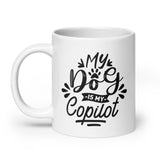 My Dog Is My Copilot White Glossy Mug